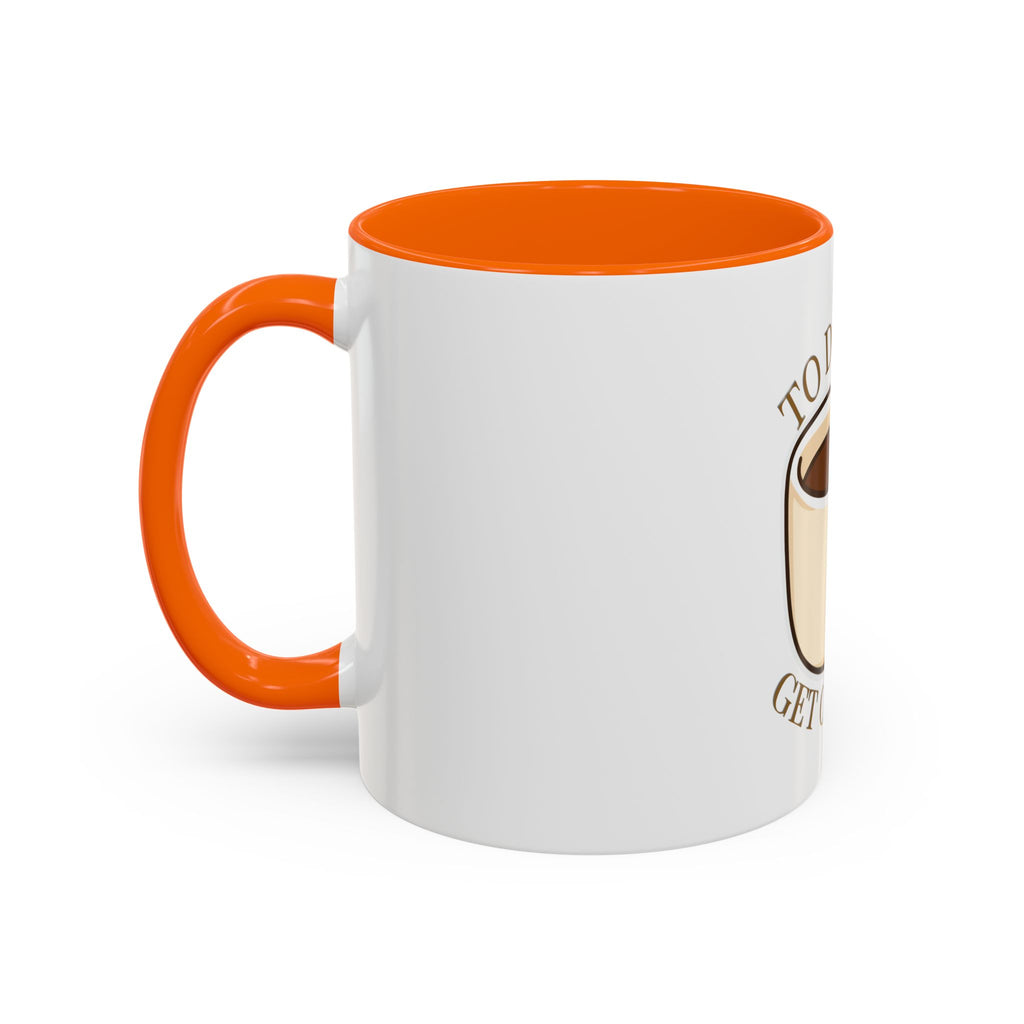 GET COFFEE mug