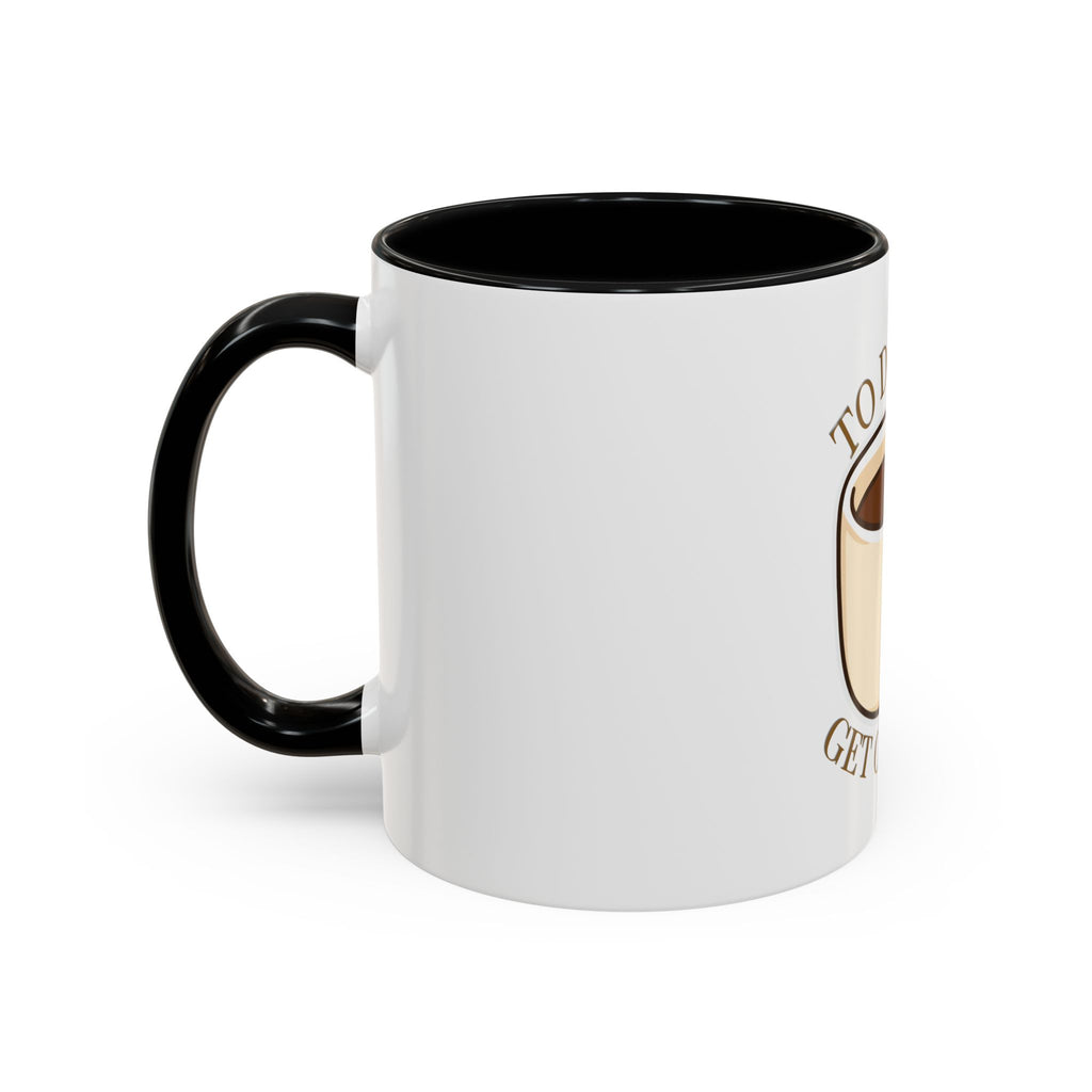 GET COFFEE mug